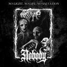 Nobody - No Light, No Life, No Salvation