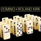 Roland Kirk - - Domino  