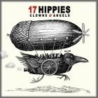 17 Hippies - Clowns And Angels