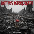 Last Piss Before Death - Resistance