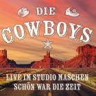 Die Cowboys - Live im Studio Maschen - Schoen war die Zeit