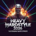 VA - Heavy Hardstyle 2026 - Maximum Rave Force