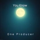 One Producer - You Know