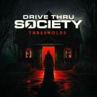 Drive Thru Society - Thresholds