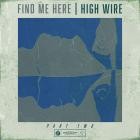 High Wire-Find Me Here Pt  2-24BIT-96KHZ-WEB-FLAC-2023-FLACCiD
