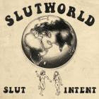 Slut Intent - Slutworld