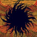 Neurosis - - An Undying Love For A Burning World  