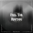 DJ TrinityBlade - Feel The Rhythm
