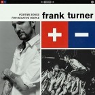 Frank Turner - Positive Songs For Negative People (Deluxe Edition)