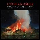 Bobby Gillespie - Utopian Ashes