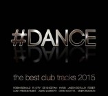 #DANCE - The Best Club Tracks 2015