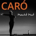 Caro - Macht Mut