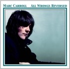 Marc Carroll - All Wrongs Reversed (Remastered)