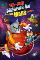 Tom und Jerry - Abenteuer auf dem Mars