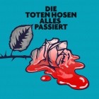Die Toten Hosen - Alles Passiert