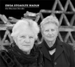 Die Mautner Dirndln - Zwoa Stoaolte Madln