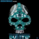 Generation Bass Presents Transnational Dubstep