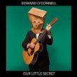 Edward O'Connell - Our Little Secret