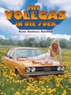 Mit Vollgas in die 70er - Raser, Rasthaus, Reiselust!
