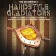 Hardstyle Gladiators (The Second Fight)