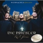 Die Priester - Rex Gloriae (Weihnachtsedition)