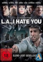 L.A., I Hate You