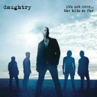 Daughtry - Its Not Over The Hits So Far