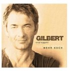 Gilbert - Mehr Noch