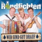 De Randfichten - Wir Sind Gut Drauf